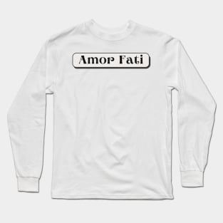 Amor Fati Nietzsche Long Sleeve T-Shirt